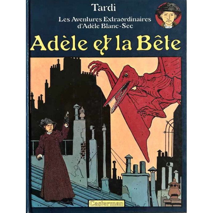 Adèle Blanc Sec - 1. Adèle et la Bête - EO 1976 - 1