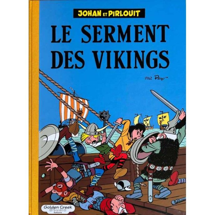 Johan et Pirlouit - Le Serment des Vikings - TL 2012 Golden Creek + ex libris + poster + 2 bleus avec film - 1