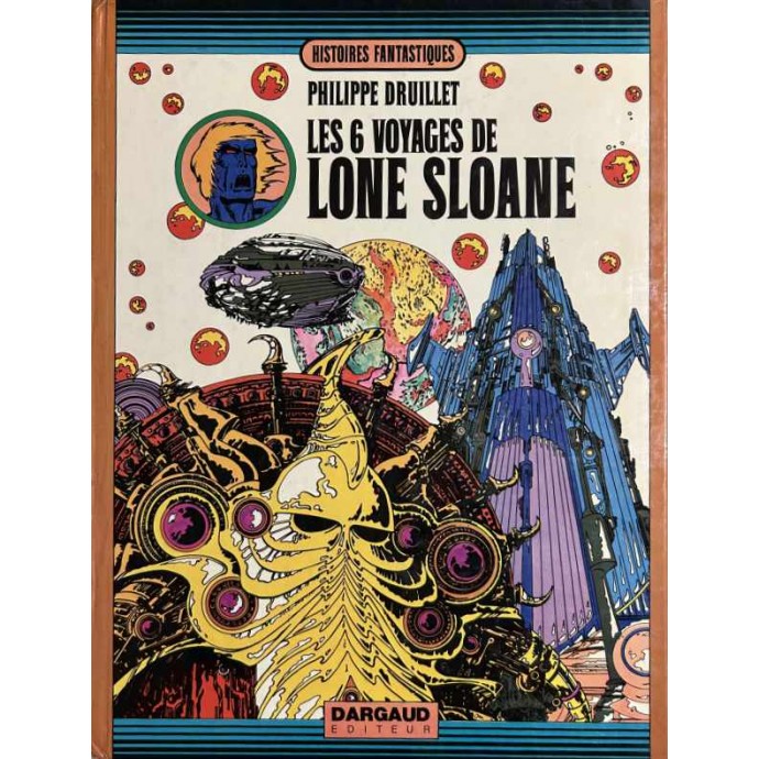 Druillet - Les 6 voyages de Lone Sloane - EO 1972 - 1