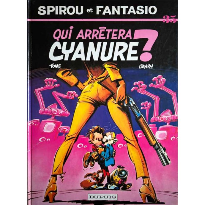 Spirou et Fantasio - 35. Qui arrêtera Cyanure? - EO 1985 - 1