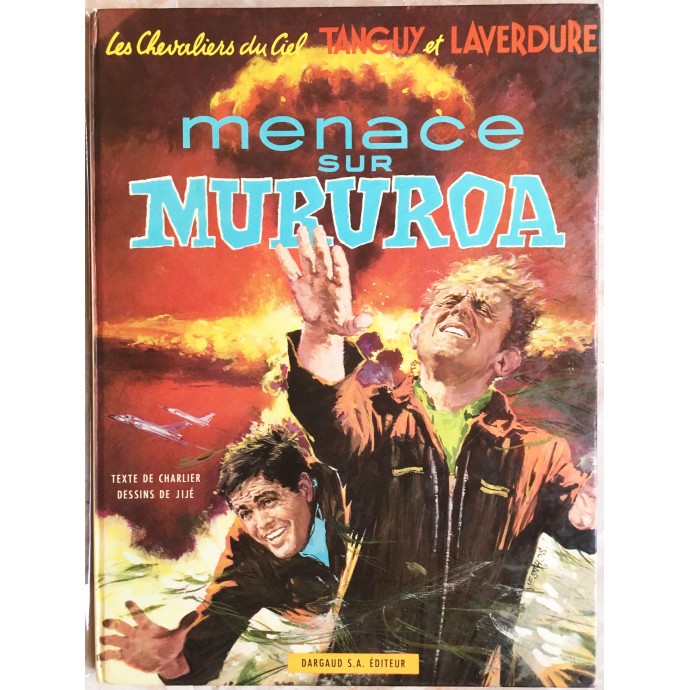 Tanguy et Laverdure - 12. Menace sur Mururoa - EO 1969 - 1