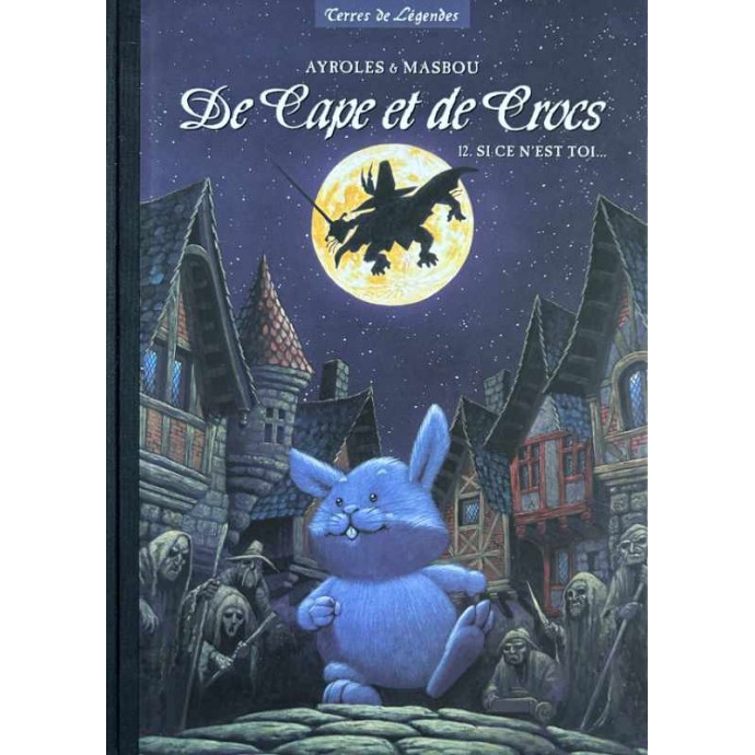 De Cape et de Crocs - 12. Si ce n'est toi... - TL 2016 + 3 ex-libris + Dédicace - 1