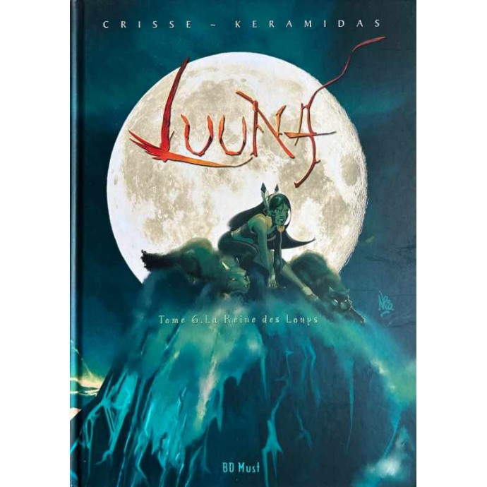Luuna - 6. La Reine des Loups - TT 2010 + sérigraphie - 1