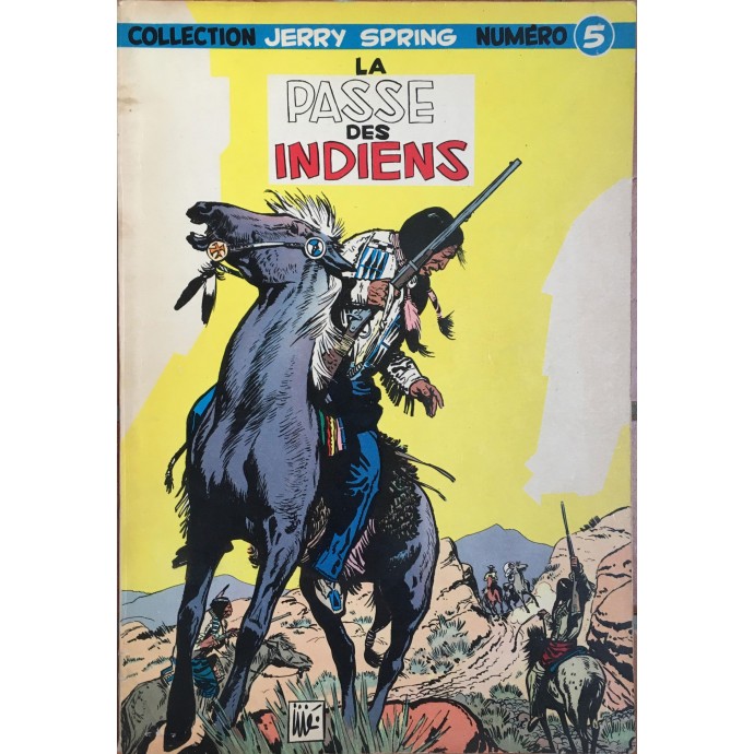 Jerry Spring - 5. La Passe des Indiens - EO 1957 - 1