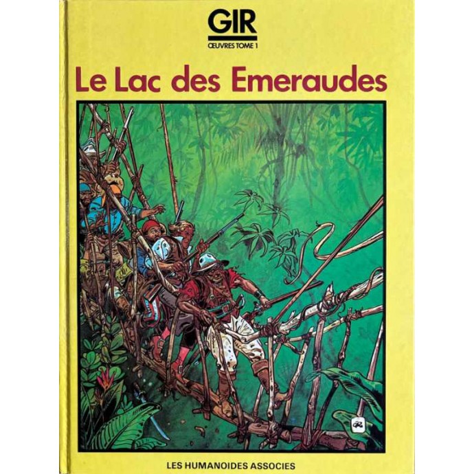 GIR - Oeuvres tome 1 - Le Lac des Emeraudes - EO 1981 - 1