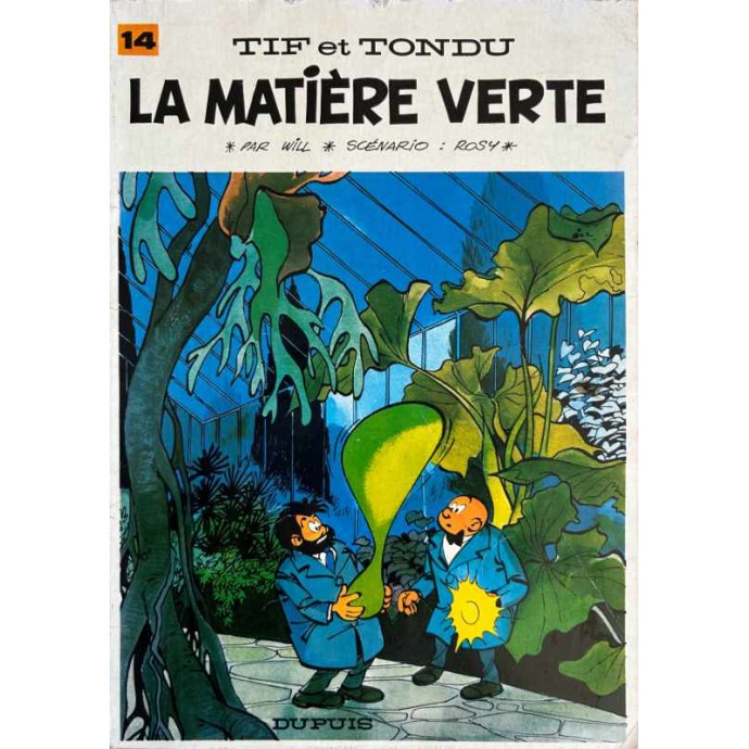 Tif et Tondu - 14. La matière verte - EO 1969 - 1