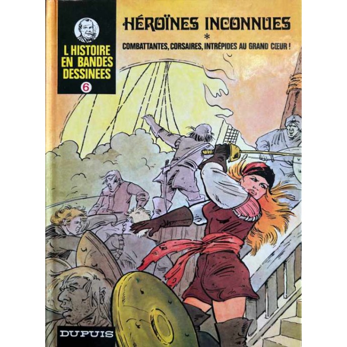 Histoire en Bandes Dessinées (Oncle Paul) - 6. Héroïnes inconnues - EO 1977 - 1