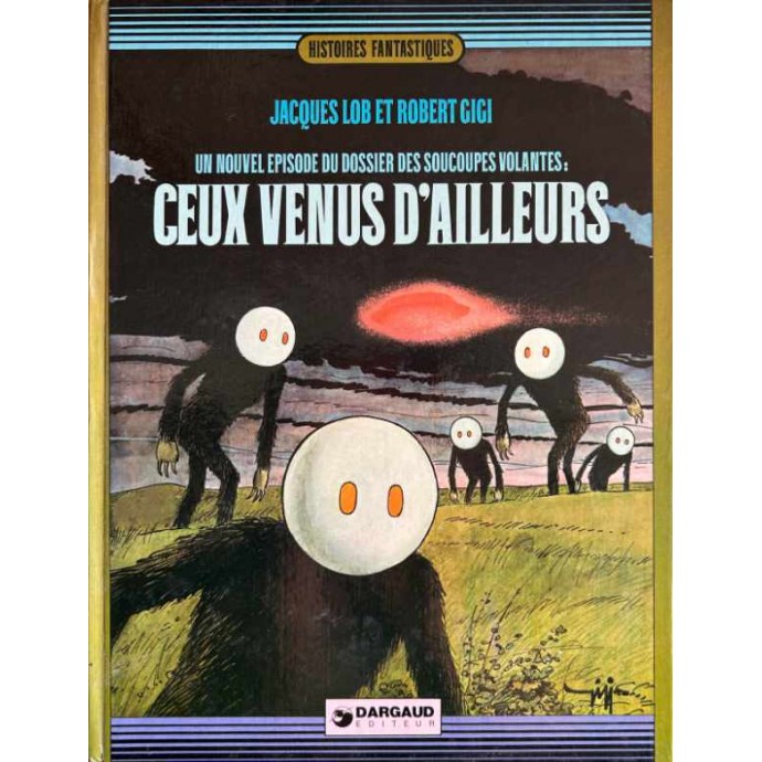 Histoires Fantastiques - Dossier des soucoupes volantes 2 : Ceux venus d'ailleurs - 1977 - 1