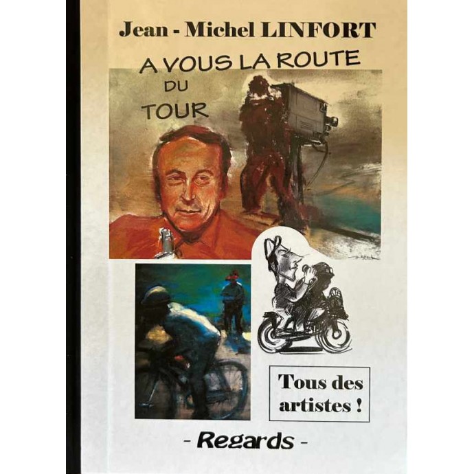 Cyclisme - Linfort - A vous la route du Tour - Tous des artistes - Regards - EO 2013 - 1