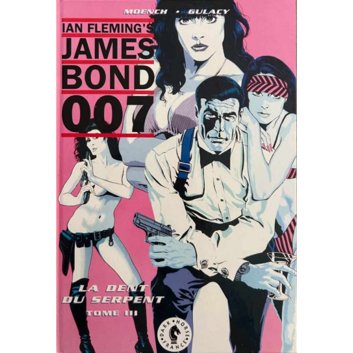 James Bond 007 - La dent du serpent - Tome 3 - EO 1992 - 1