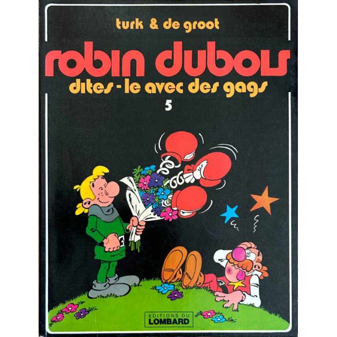 Robin Dubois - 5. Dites-le avec des gags - EO 1981 - 1