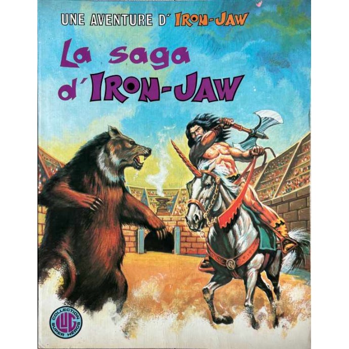 Une aventure d'Iron-Jaw - 1. La saga d'Iron-Jaw - EO 1976 - 1