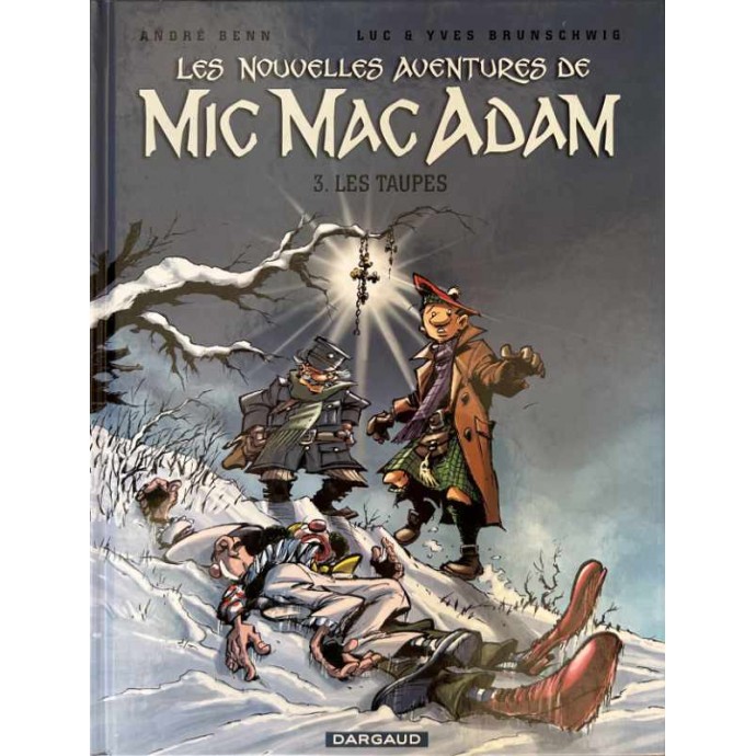 Mic Mac Adam - les nouvelles aventures - 3. Les Taupes - EO 2004 - 1