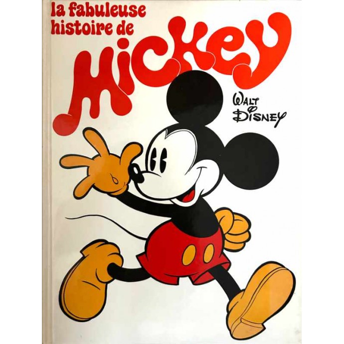 Walt Disney - La fabuleuse histoire de Mickey - 1977 - 1