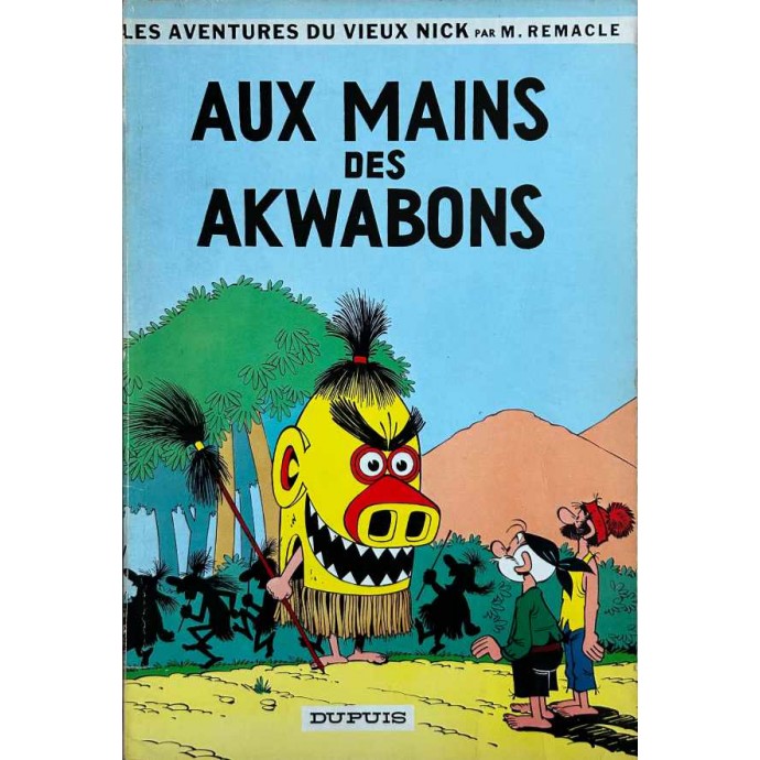Vieux Nick - 7. Aux mains des Akwabons - EO 1964 - 1