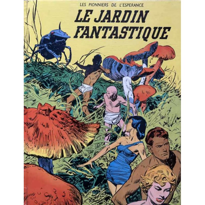 Les Pionniers de l'Espérance - le Jardin Fantastique - 1968 - 1