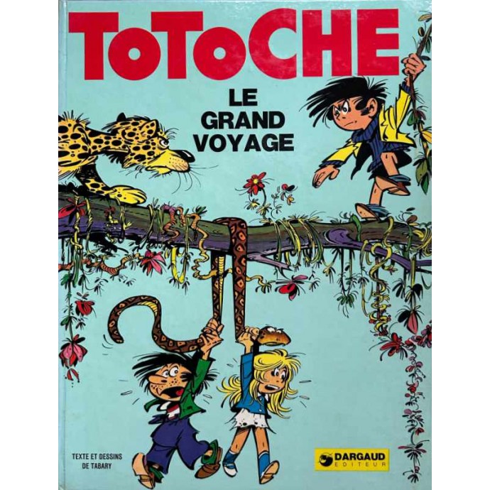 Totoche - 4. Le Grand Voyage - EO 1973 - 1