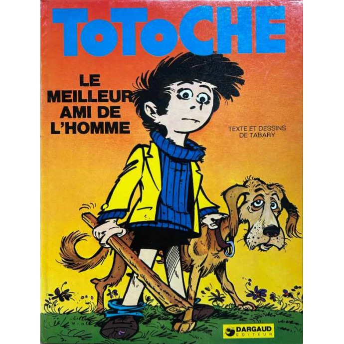 Totoche - 1. Le Meilleur ami de l'Homme - 1974 - 1