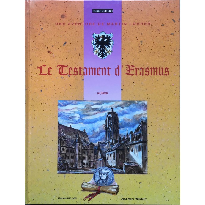 Martin Lohrer - Le Testament d'Erasmus - EO 1996 + Dédicace Keller - 1