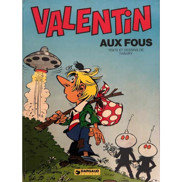 Valentin le Vagabond - 7. Valentin aux fous - EO 1977 - 1