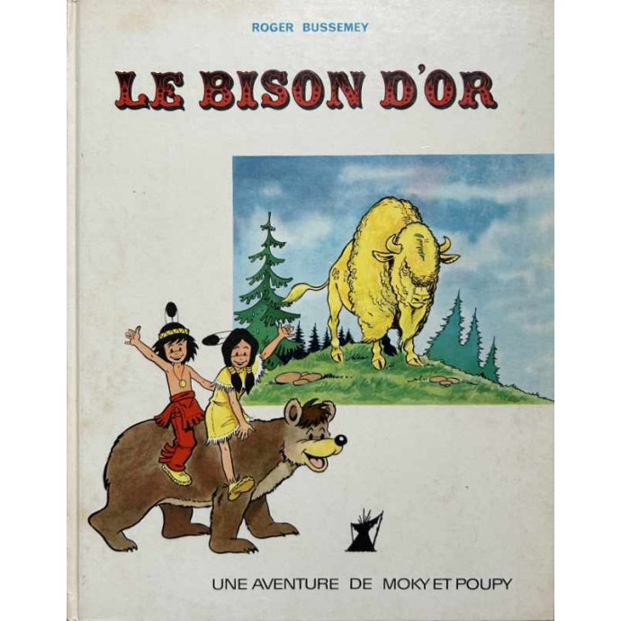 Moky et Poupy - Le Bison d'or - EO 1965 - 1