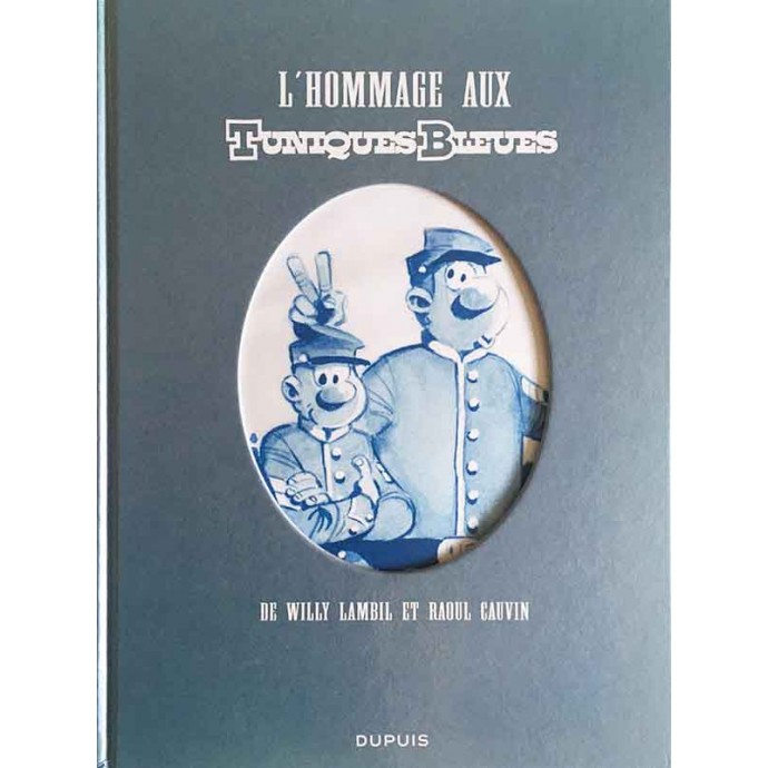 Tuniques Bleues - L'Hommage aux Tuniques bleues - HS - EO 2010 - 1