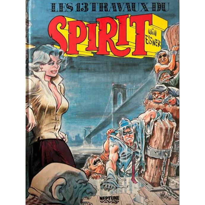 Will Eisner - Les 13 travaux du Spirit - EO 1982 - 1