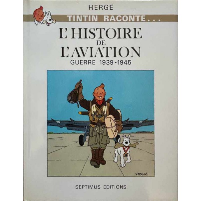 Tintin raconte ... L'Histoire de l'aviation - Guerre 1939-1945 - Chromos Hergé 1979 - 1