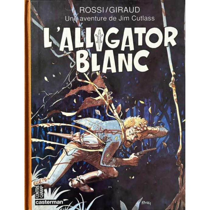Jim Cutlass - L'Alligator blanc - EO 1993 + Dédicace - 1