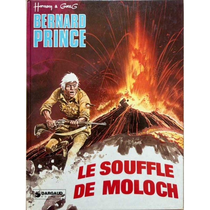 Bernard Prince - 10. Le souffle du Moloch - EO 1976 - 1