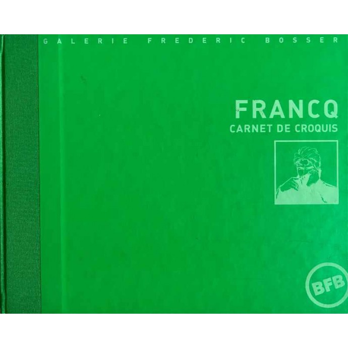 Francq - Carnet de Croquis - TL EO 2002 n°/ signé - 1