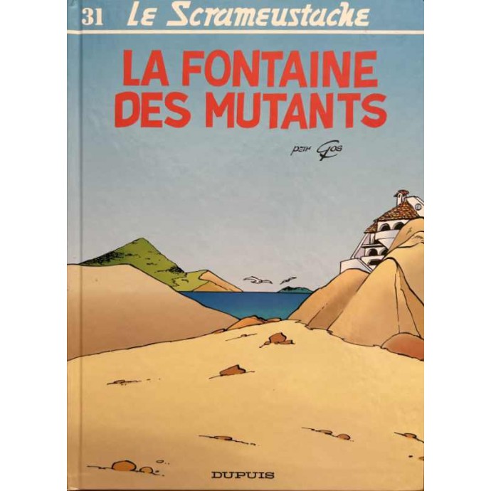 Scrameustache - 31. La Fontaine des Mutants - EO 1999 + autocollants + Dédicace - 1