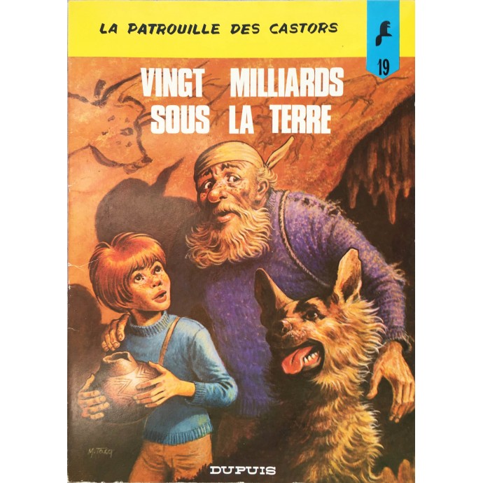 Patrouille des Castors - 19. Vingt milliards sous la terre - EO 1974 - 1