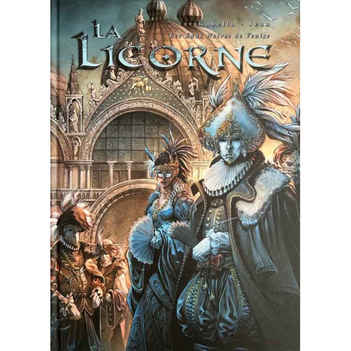 La Licorne - 3. Les Eaux Noires de Venise - TT 2009 + sérigraphie - BD Must - 1