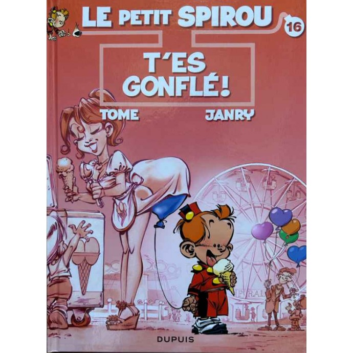 Petit Spirou - 16. T'es gonflé! - EO 2012 + Dédicaces - 1