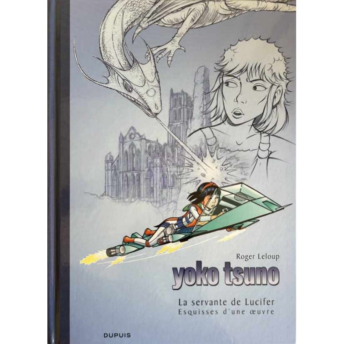 Yoko Tsuno - La servante de Lucifer - Esquisses d'une oeuvre - TL 2010 - 1