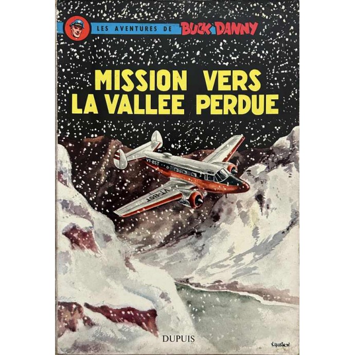 Buck Danny - 23. Mission vers la vallée perdue - EO 1960 - 1