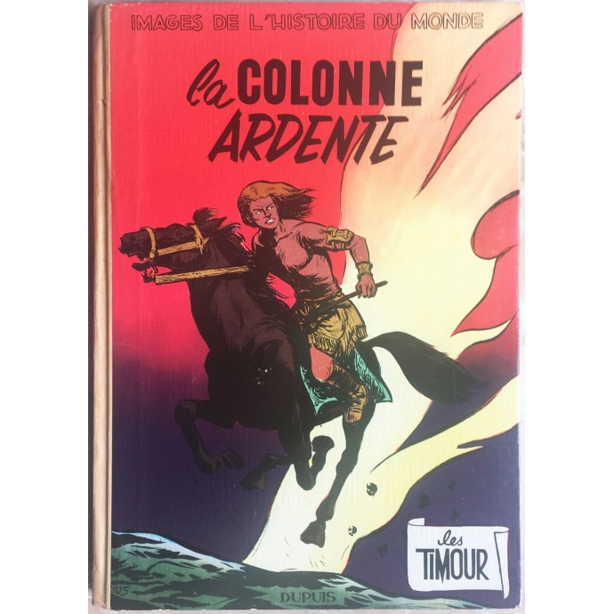 Timour - 2. La colonne ardente - EO 1956 - 1