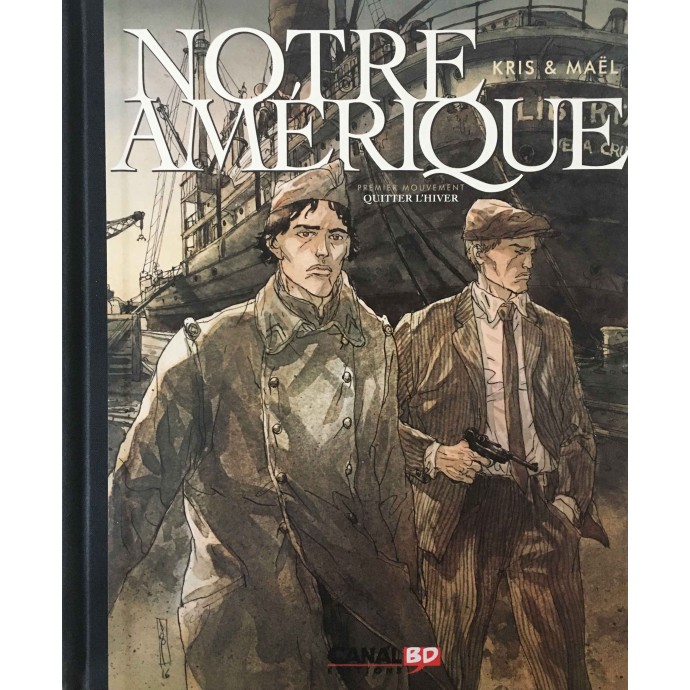 Notre Amérique - Quitter l'Hiver - TL 2016 + ex-libris CanalBD - 1