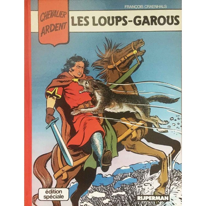 Chevalier Ardent (Rijperman) - 4. Les loups -garous - 1ère édition couleurs - 1988 - 1