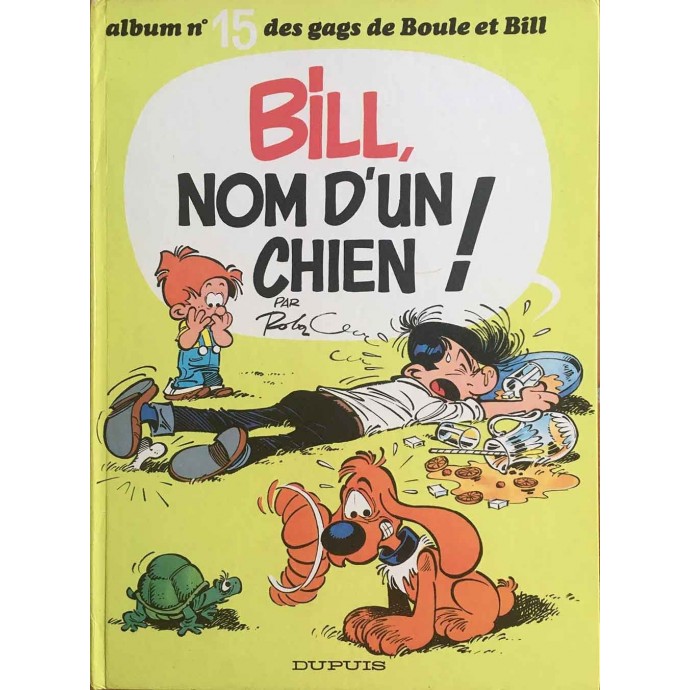 Boule et Bill - Bill, nom d'un chien! n°15 - EO 1978 - 1