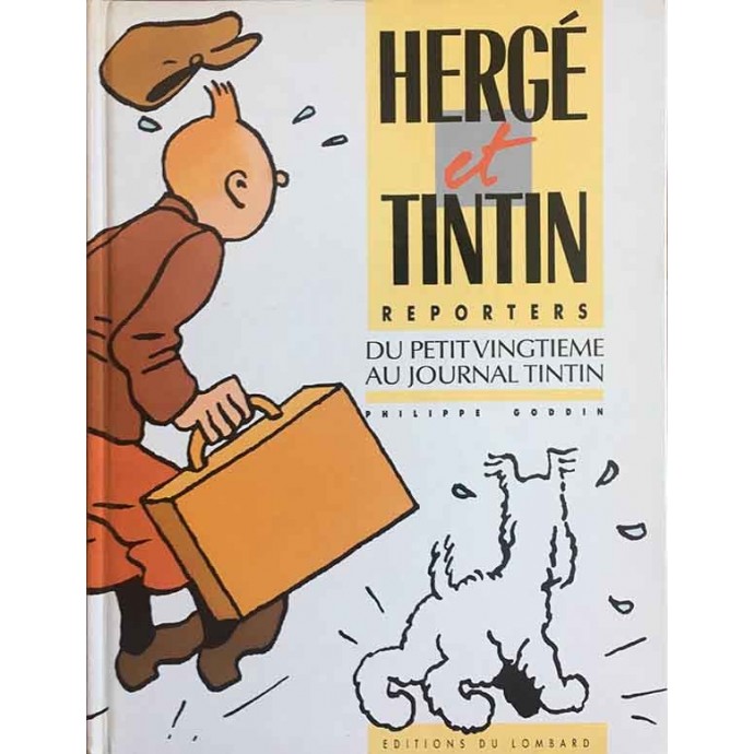 Hergé et Tintin Reporters - Du Petit Vingtième au Journal Tintin - 1986 - 1