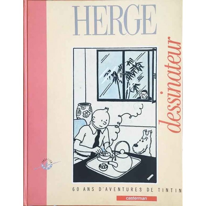 Hergé dessinateur - 60 ans d'aventures de Tintin - TL EO 1988 - 1