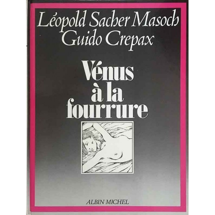 Vénus à la fourrure - Crépax / Sacher Masoch - EOF 1985 - 1