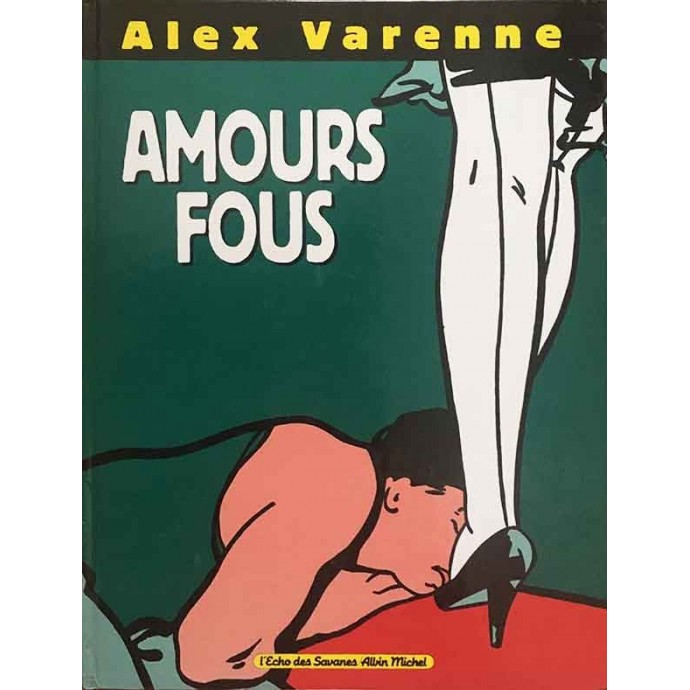 Alex Varenne - Amours Fous - EO 1991 - 1