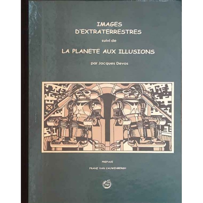 Devos - Images d'extraterrestres TL 2009 + Ex-libris + Chronique d'extraterrestres EO 1981 - 1