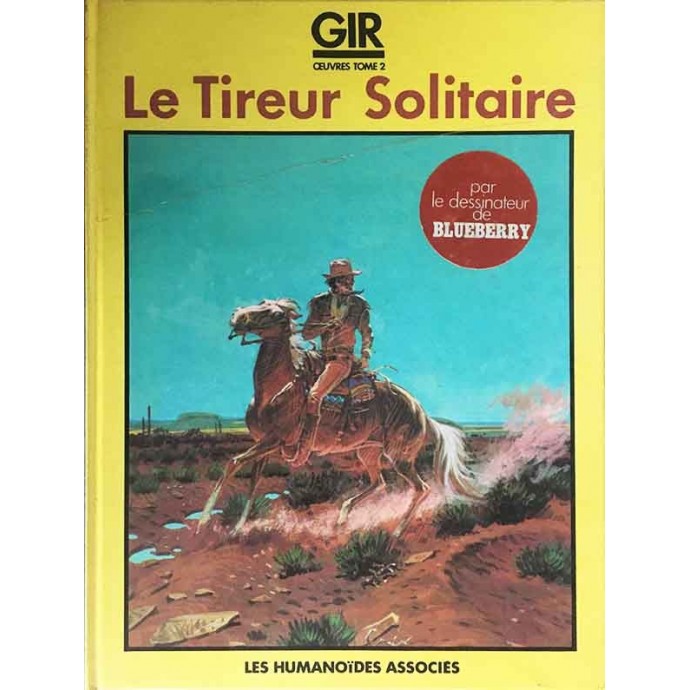 GIR - Oeuvres tome 2 - Le Tireur Solitaire - EO 1983 - 1