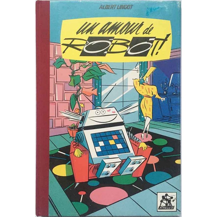 Un amour de Robot - Collection Atomium 58 - EO 1984 - 1