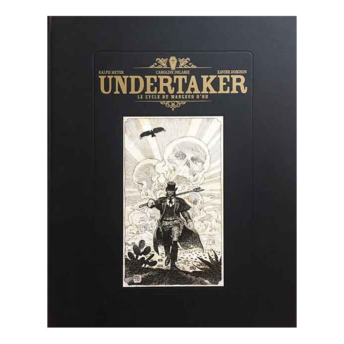 Undertaker - Le cycle du mangeur d'or - Intégrale1- TL 2016 + ex-libris + Dédicace - 1