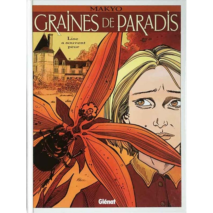 Graines de Paradis - Lise a souvent peur - EO 2000 + Dédicace Makyo - 1